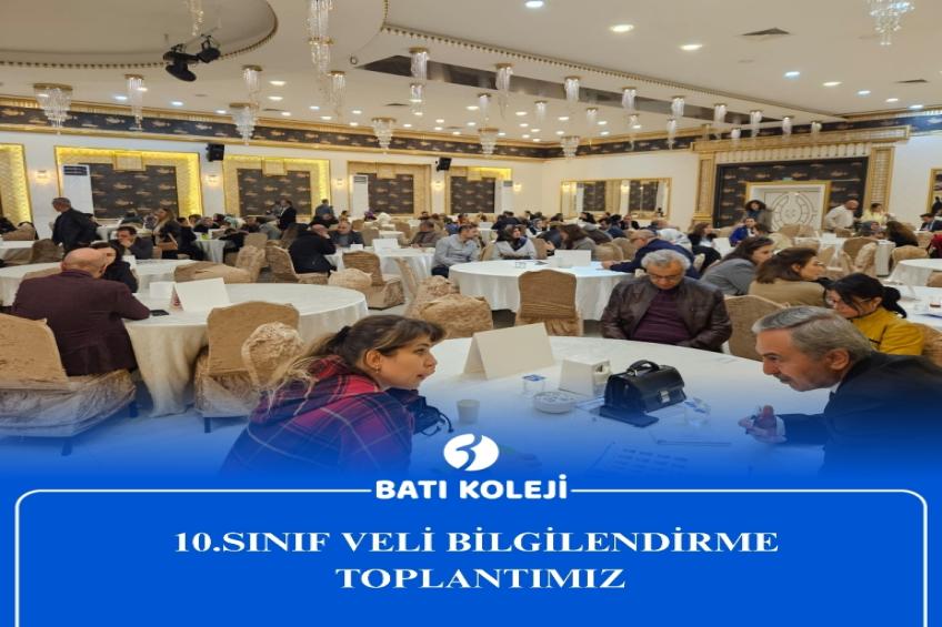 10.SINIF VE 11.SINIF VELİ BİLGİLENDİRME TOPLANTIMIZ