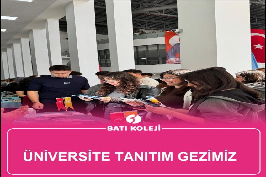 ÜNİVERSİTELER TANITIM GEZİMİZ