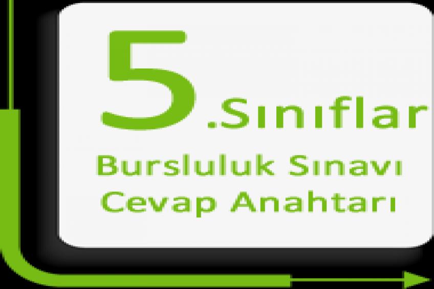 5. Sınıf 2022 Bursluluk Sınavı Cevap Anahtarı